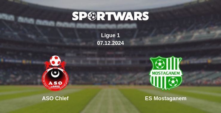 ASO Chlef — ES Mostaganem watch online for free 07.12.2024