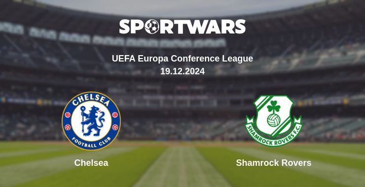 Chelsea — Shamrock Rovers watch online for free 19.12.2024