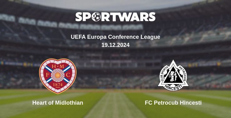 Result of the Heart of Midlothian — FC Petrocub Hîncesti match, 19.12.2024