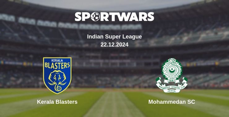 Kerala Blasters — Mohammedan SC watch online broadcast, 22.12.2024