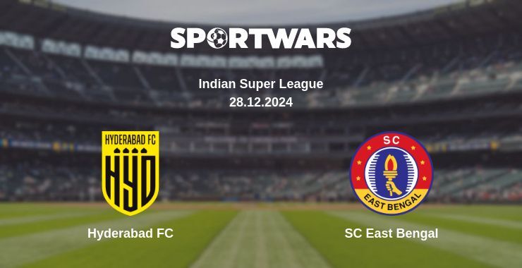 Hyderabad FC — SC East Bengal watch online for free 28.12.2024