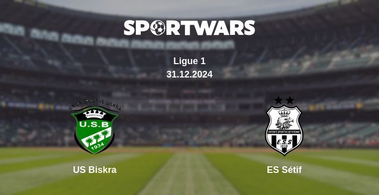 US Biskra — ES Sétif watch online broadcast, 31.12.2024