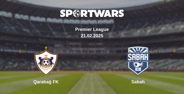 Qarabağ FK — Sabah watch online broadcast, 21.02.2025