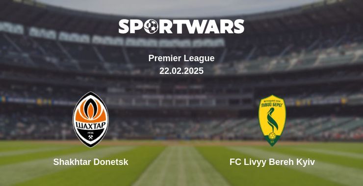 Shakhtar Donetsk — FC Livyy Bereh Kyiv watch online for free 22.02.2025