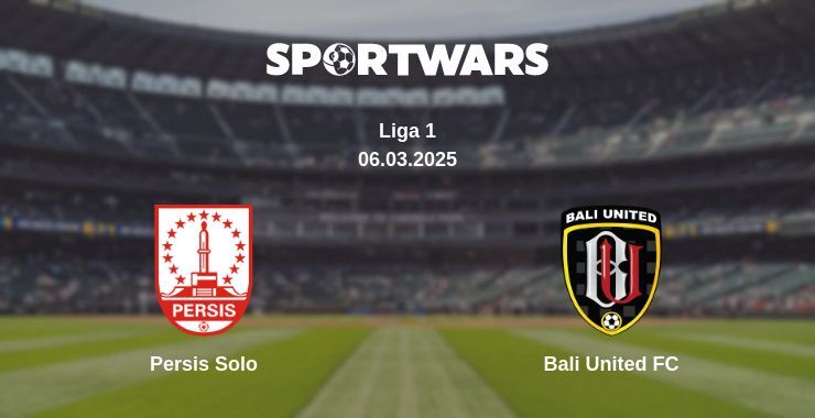 Persis Solo — Bali United FC watch online broadcast, 06.03.2025