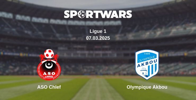 ASO Chlef — Olympique Akbou watch online broadcast, 07.03.2025