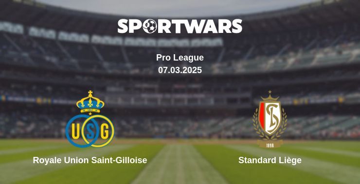 Royale Union Saint-Gilloise — Standard Liège watch online broadcast, 07.03.2025