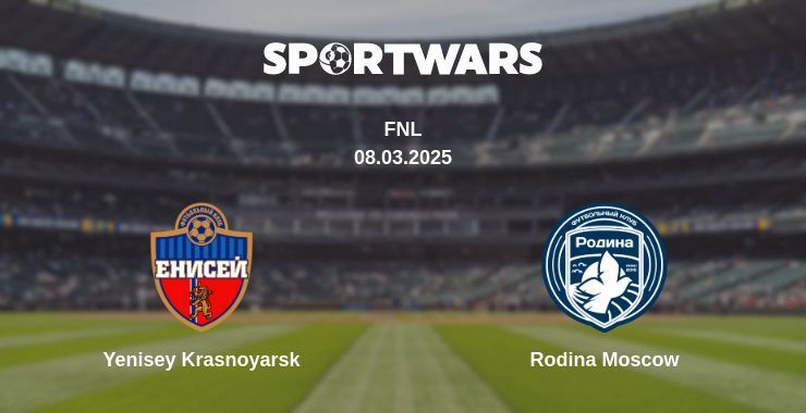 Yenisey Krasnoyarsk — Rodina Moscow watch online broadcast, 08.03.2025