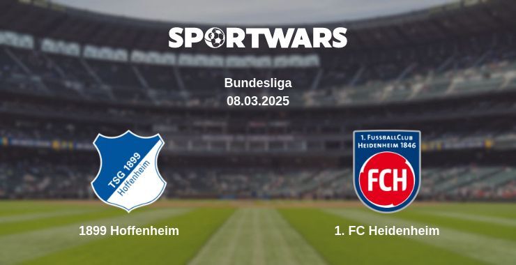 1899 Hoffenheim — 1. FC Heidenheim watch online broadcast, 08.03.2025