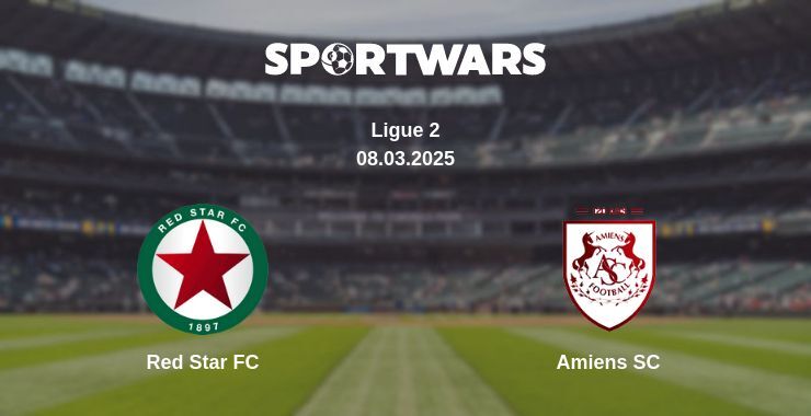 Red Star FC — Amiens SC watch online for free 08.03.2025