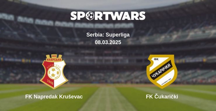 FK Napredak Kruševac — FK Čukarički watch online broadcast, 08.03.2025