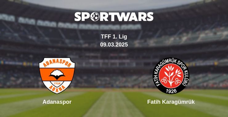 Adanaspor — Fatih Karagümrük watch online broadcast, 09.03.2025