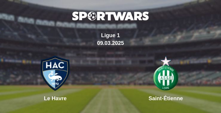 Le Havre — Saint-Étienne watch online for free 09.03.2025