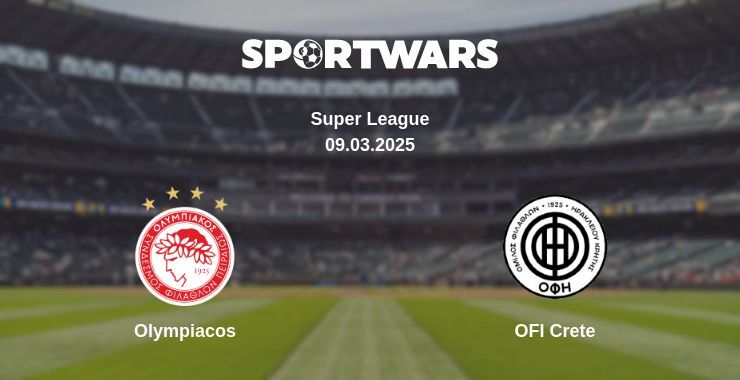 Olympiacos — OFI Crete watch online broadcast, 09.03.2025