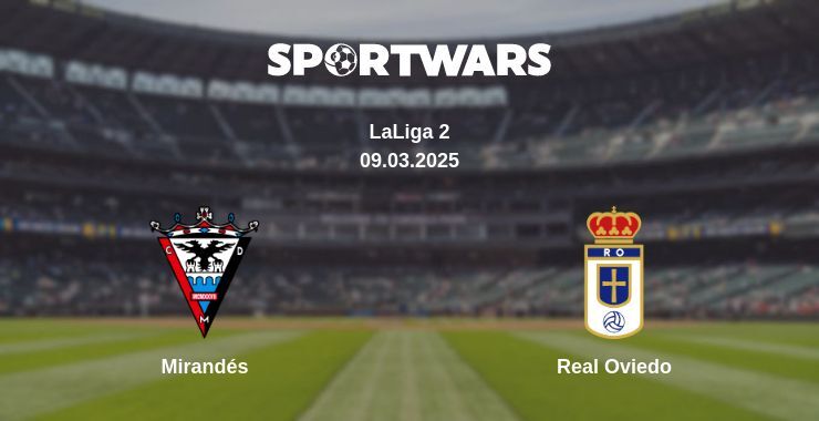 Mirandés — Real Oviedo watch online broadcast, 09.03.2025