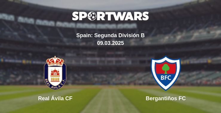 Real Ávila CF — Bergantiños FC watch online broadcast, 09.03.2025