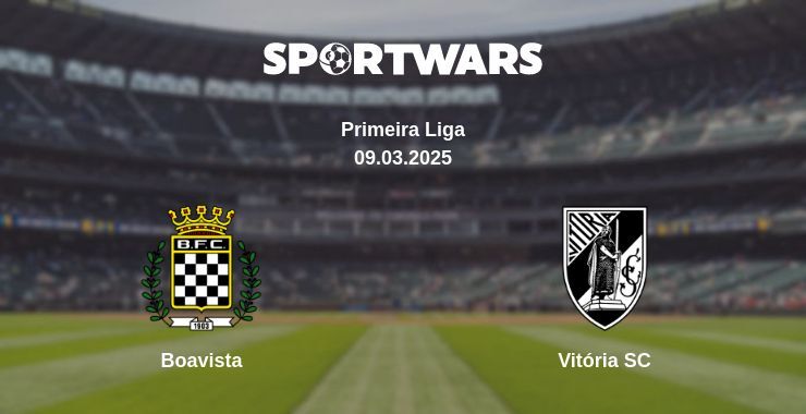 Boavista — Vitória SC watch online for free 09.03.2025