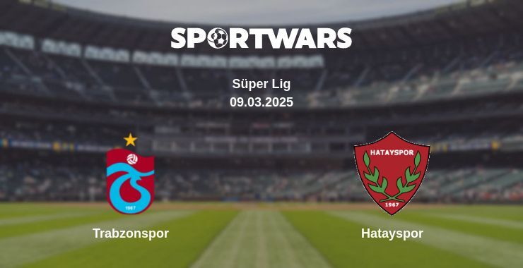 Trabzonspor — Hatayspor watch online broadcast, 09.03.2025