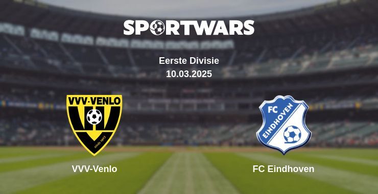 VVV-Venlo — FC Eindhoven watch online broadcast, 10.03.2025