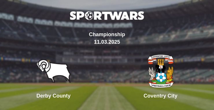 Derby County — Coventry City watch online broadcast, 11.03.2025