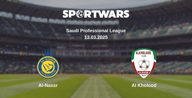 Al-Nassr — Al Kholood watch online broadcast, 13.03.2025