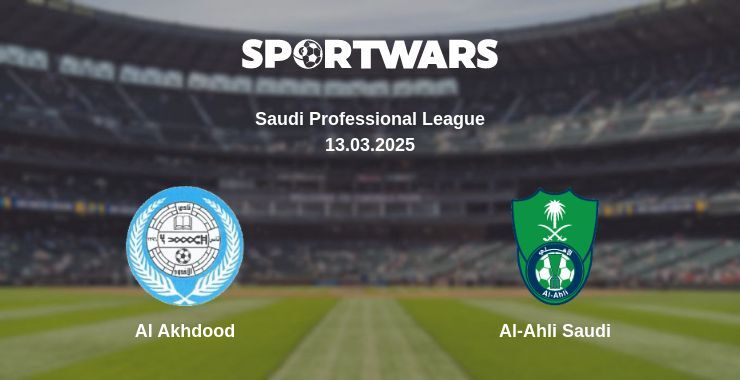 Al Akhdood — Al-Ahli Saudi watch online broadcast, 13.03.2025