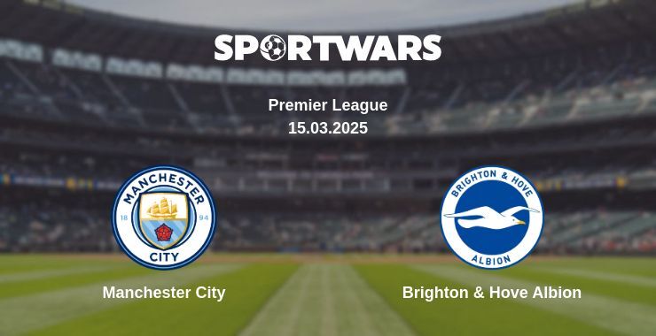 Manchester City — Brighton & Hove Albion watch online broadcast, 15.03.2025