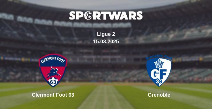 Clermont Foot 63 — Grenoble watch online broadcast, 15.03.2025