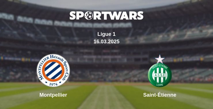 Montpellier — Saint-Étienne watch online broadcast, 16.03.2025