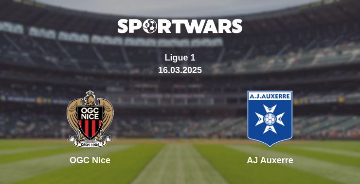 OGC Nice — AJ Auxerre watch online broadcast, 16.03.2025