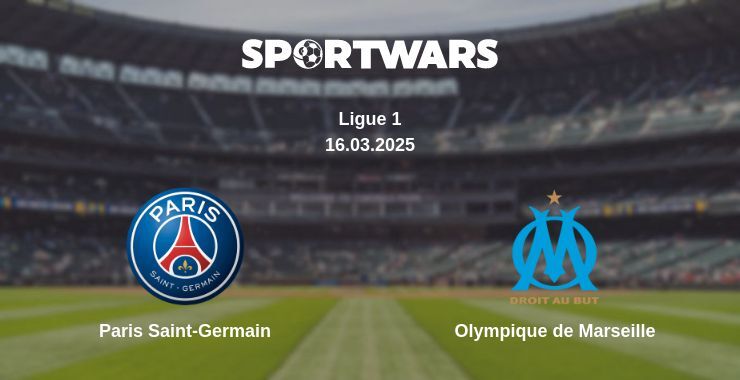 Paris Saint-Germain — Olympique de Marseille watch online broadcast, 16.03.2025