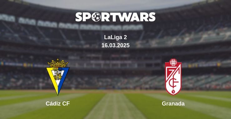 Cádiz CF — Granada watch online broadcast, 16.03.2025