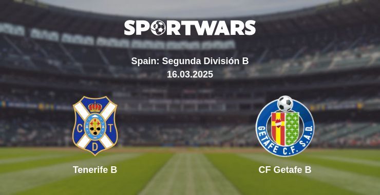 Tenerife B — CF Getafe B watch online broadcast, 16.03.2025