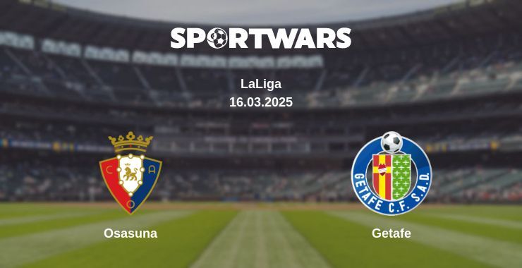 Osasuna — Getafe watch online for free 16.03.2025