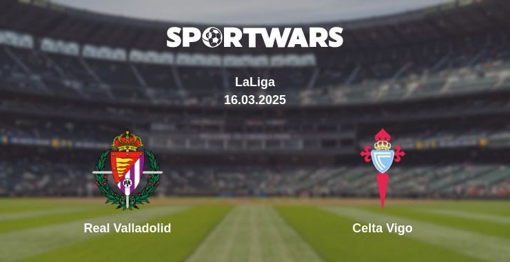 Real Valladolid — Celta Vigo watch online for free 16.03.2025