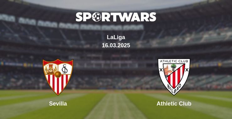 Sevilla — Athletic Club watch online broadcast, 16.03.2025