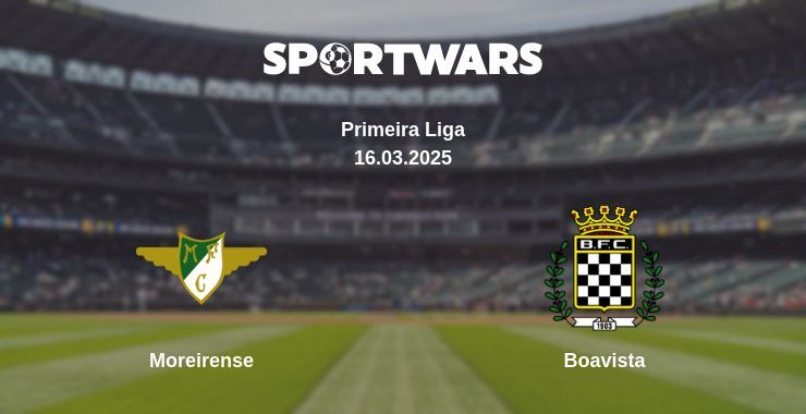 Moreirense — Boavista watch online broadcast, 16.03.2025