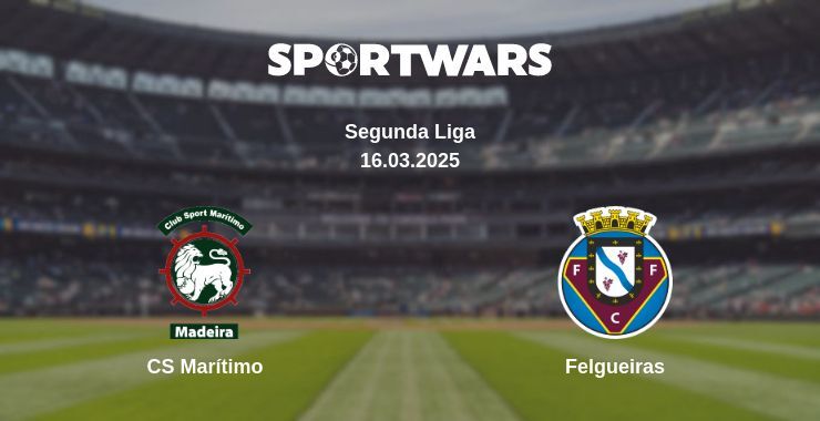 CS Marítimo — Felgueiras watch online broadcast, 16.03.2025