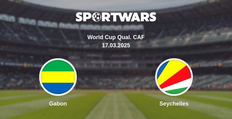 Gabon — Seychelles watch online broadcast, 17.03.2025