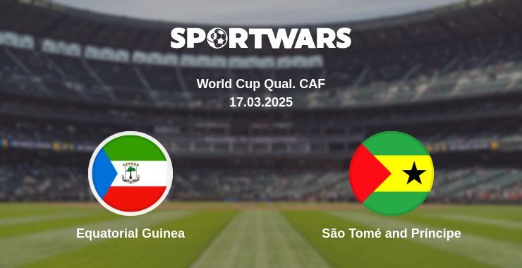 Equatorial Guinea — São Tomé and Príncipe watch online for free 17.03.2025