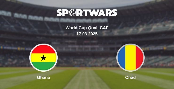 Ghana — Chad watch online broadcast, 17.03.2025