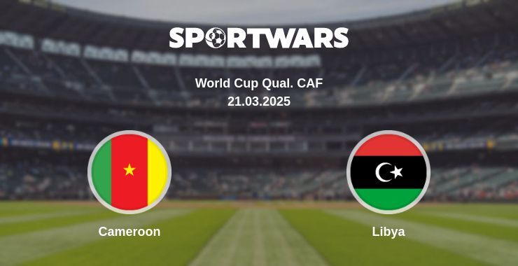 Cameroon — Libya watch online broadcast, 21.03.2025