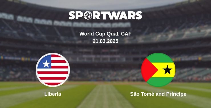 Liberia — São Tomé and Príncipe watch online for free 21.03.2025