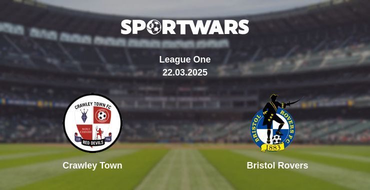 Crawley Town — Bristol Rovers watch online broadcast, 22.03.2025