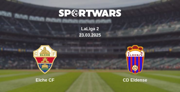 Elche CF — CD Eldense watch online broadcast, 23.03.2025