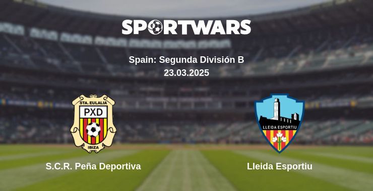 S.C.R. Peña Deportiva — Lleida Esportiu watch online broadcast, 23.03.2025