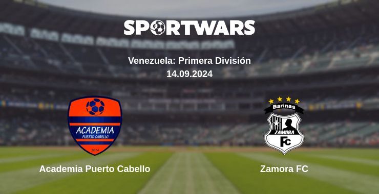 Academia Puerto Cabello — Zamora FC watch online for free 14.09.2024