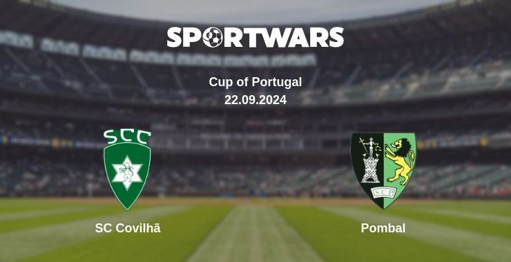 SC Covilhã — Pombal, where to watch online broadcast