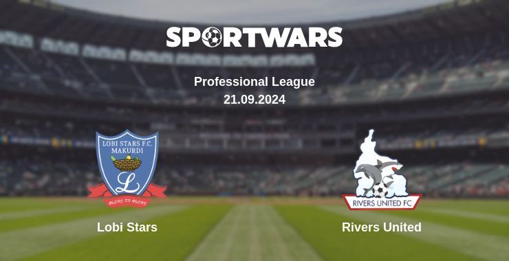 Result of the Lobi Stars — Rivers United match, 21.09.2024