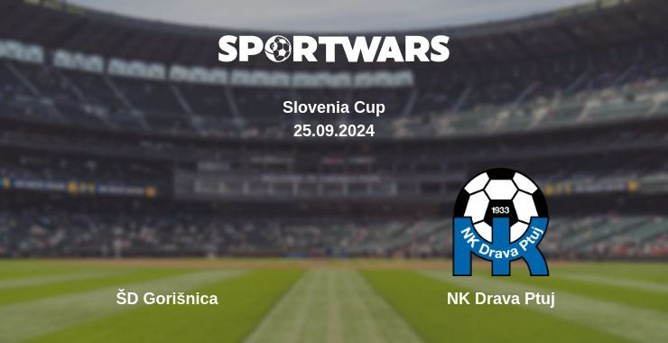 ŠD Gorišnica — NK Drava Ptuj, where to watch online broadcast